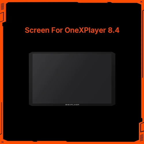 Original Parts for ONE-NETBOOK and ONEXPLAYER Screen (ONEXPLAYER 8.4 1135G7/1165G7/1185G7/1195G7/4800U/5700U/5800U)