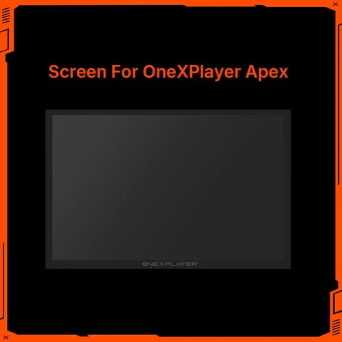 Original Parts for ONE-NETBOOK and ONEXPLAYER Screen (Apex)